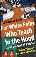 For White Folks Who Teach in the Hood…and the Rest of Y'all Too-小麦知识