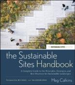 The Sustainable Sites Handbook: A Complete Guide to the Principles, Strategies, and Best Practices for Sustainable Landscapes-小麦知识